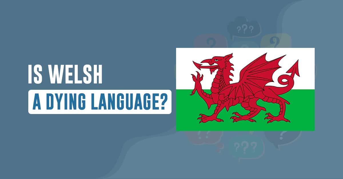 Is Welsh a Dying Language