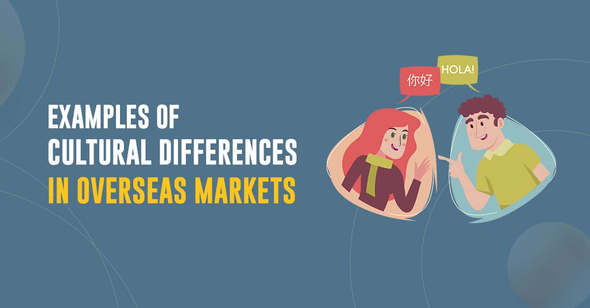 Examples of Cultural Differences in Overseas Markets